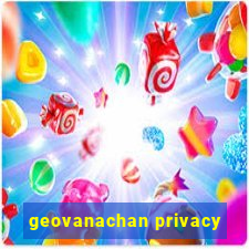 geovanachan privacy